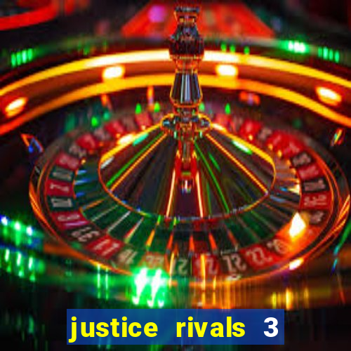 justice rivals 3 dinheiro infinito